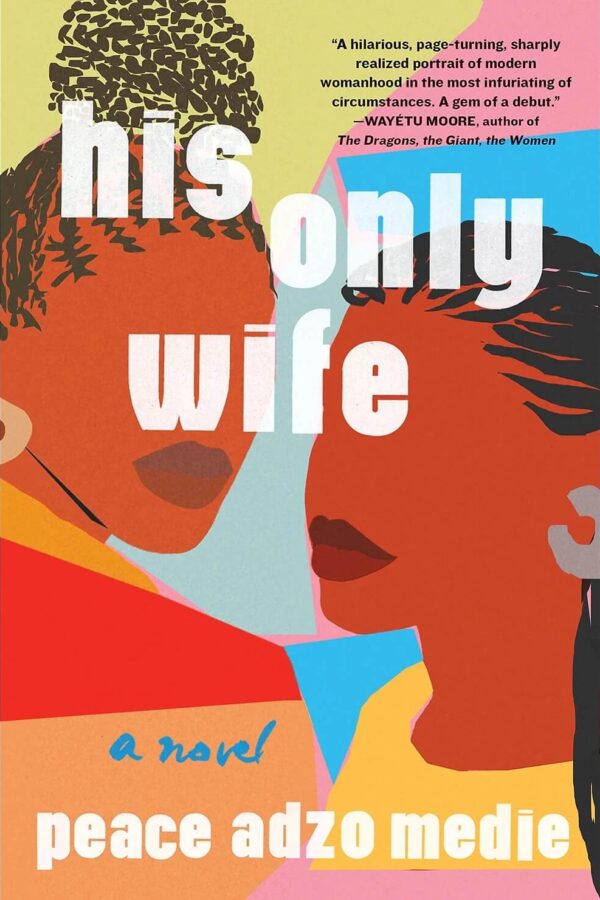 Book Review: His Only Wife by Peace Adzo Medie